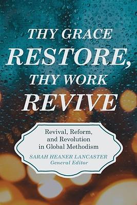 Picture of Thy Grace Restore, Thy Work Revive