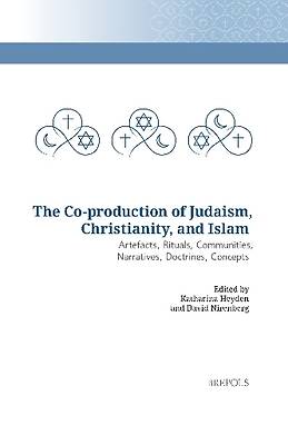 Picture of The Co-Production of Judaism, Christianity, and Islam