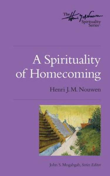 Picture of A Spirituality of Homecoming