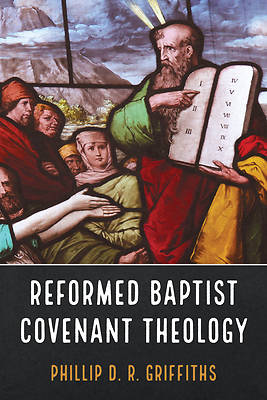 Picture of Reformed Baptist Covenant Theology