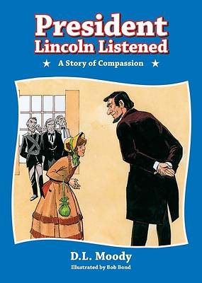 Picture of President Lincoln Listened