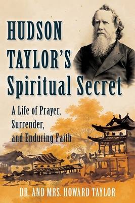 Hudson Taylor's Spiritual Secret