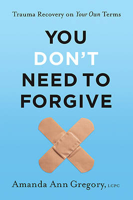 Picture of You Don't Need to Forgive
