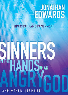 Picture of Sinners in the Hands of an Angry God and Other Sermons