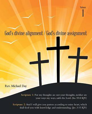Picture of God's Divine Alignment / God's Divine Assignment