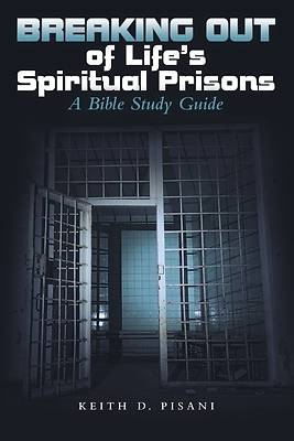 Picture of Breaking out of Life's Spiritual Prisons