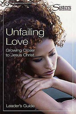 Picture of Sisters: Bible Study for Women - Unfailing Love - Leader's Guide