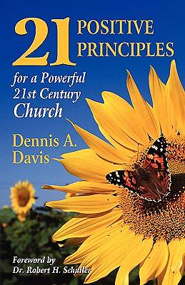 Picture of Twenty-One Positive Principles for a Powerful Twenty-First Century Church