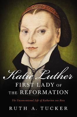 Picture of Katie Luther, First Lady of the Reformation