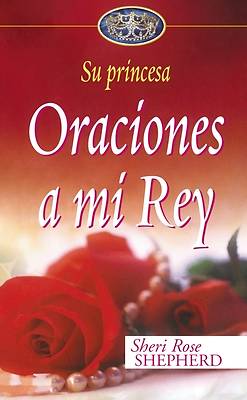 Picture of Oraciones A Mi Rey = Prayers to My King