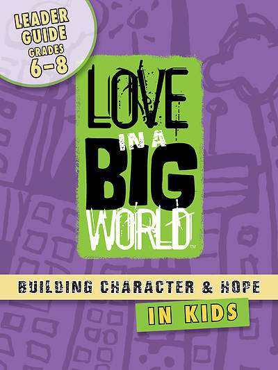Picture of Love In A Big World Six Session Leader Gr 6-8