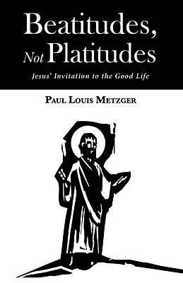 Picture of Beatitudes, Not Platitudes