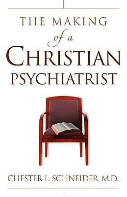 Picture of The Making of a Christian Psychiatrist