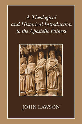 Picture of A Theological and Historical Introduction to the Apostolic Fathers