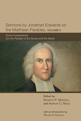 Picture of Sermons by Jonathan Edwards on the Matthean Parables, Volume II