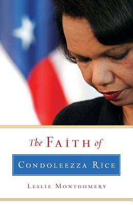 Picture of The Faith of Condoleezza Rice