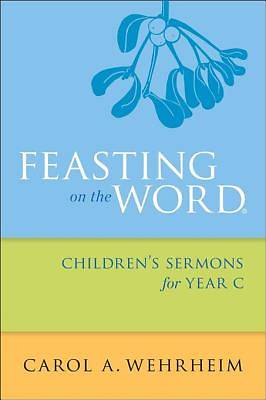 Picture of Feasting on the Word Children's Sermons for Year C - eBook [ePub]