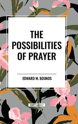 Picture of The Possibilities of Prayer