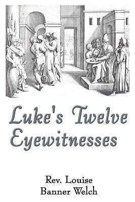 Picture of Luke's Twelve Eyewitnesses