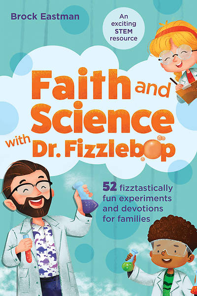 Picture of Faith and Science with Dr. Fizzlebop