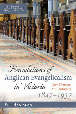 Picture of Foundations of Anglican Evangelicalism in Victoria
