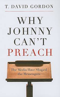 Picture of Why Johnny Can't Preach
