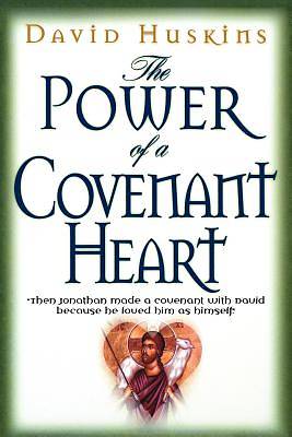 Picture of The Power of a Covenant Heart