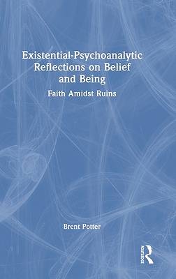 Picture of Existential-Psychoanalytic Reflections on Belief and Being