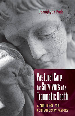 Picture of Pastoral Care for Survivors of a Traumatic Death
