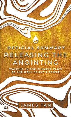 Picture of The Official Summary of Releasing the Anointing