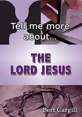 Picture of Tell Me More about the Lord Jesus