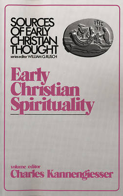 Picture of Early Christian Spirituality (Sources of Early Christian Thought)