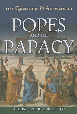 Picture of 101 Questions & Answers on Popes and the Papacy