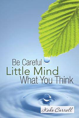 Picture of Be Careful Little Mind What You Think