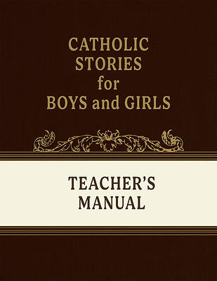 Picture of Catholic Stories for Boys and Girls Volumes 1-4 (Teacher's Manual)