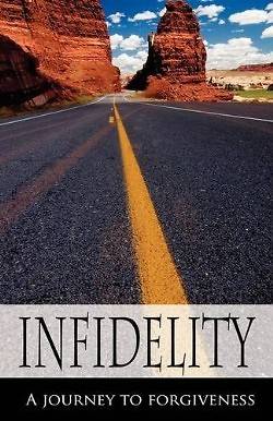 Picture of Infidelity a Journey to Forgiveness