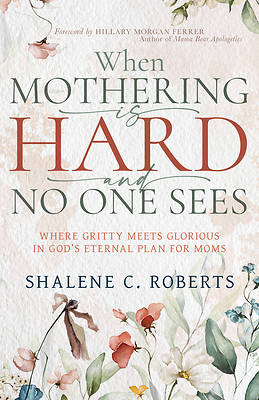 Picture of When Mothering Is Hard and No One Sees