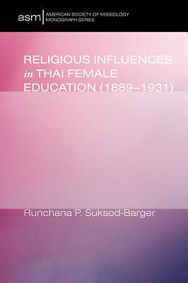 Picture of Religious Influences in Thai Female Education (1889-1931) [ePub Ebook]