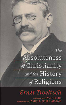 Picture of The Absoluteness of Christianity and the History of Religions