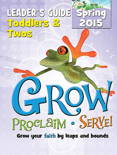 Picture of Grow, Proclaim, Serve! Toddlers & Twos Leader's Guide Spring 2015 - Download Version