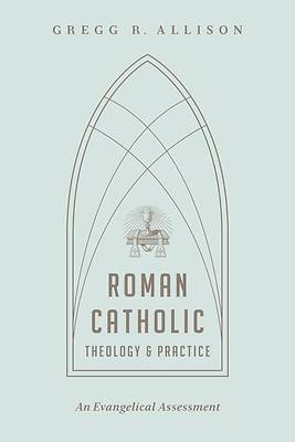 Picture of Roman Catholic Theology and Practice