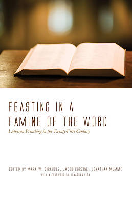 Picture of Feasting in a Famine of the Word