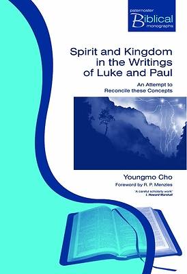Picture of Spirit and Kingdom in the Writings of Luke and Paul