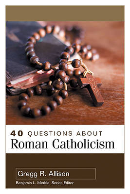 Picture of 40 Questions about Roman Catholicism