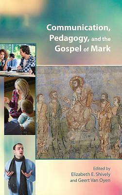 Picture of Communication, Pedagogy, and the Gospel of Mark