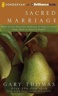 Picture of Sacred Marriage: What If God Designed Marriage to Make Us Holy More Than to Make Us Happy? Audiobook
