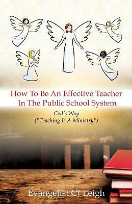 Picture of How to Be an Effective Teacher in the Public School System