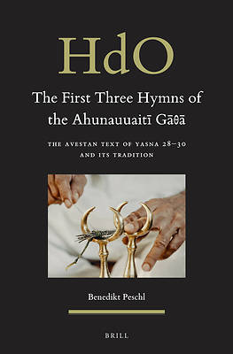 Picture of The First Three Hymns of the Ahunauuaitī Gāϑā