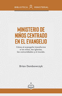 Ministerio de Niños Centrado En El Evangelio