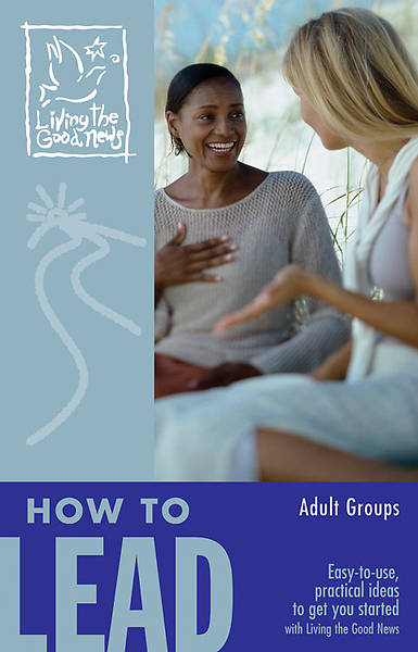 Picture of Living the Good News How to Lead Age Level Handbooks Adult